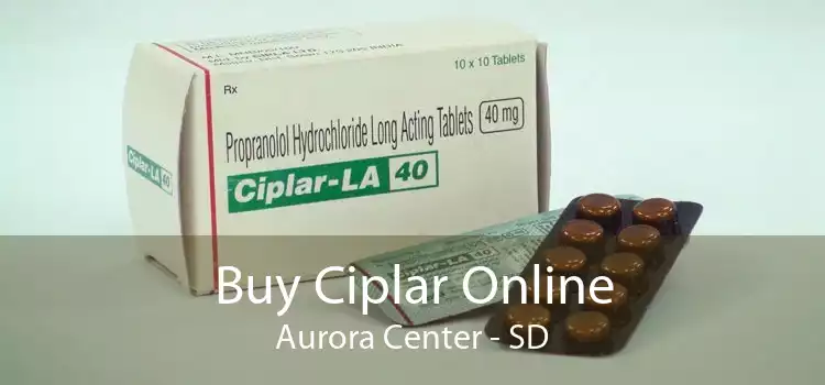 Buy Ciplar Online Aurora Center - SD