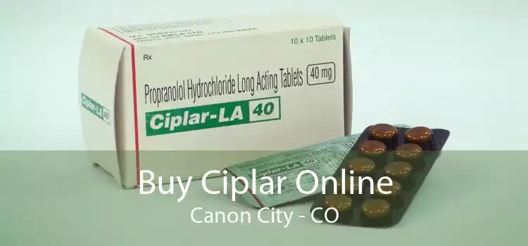 Buy Ciplar Online Canon City - CO