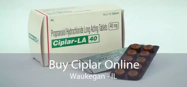 Buy Ciplar Online Waukegan - IL